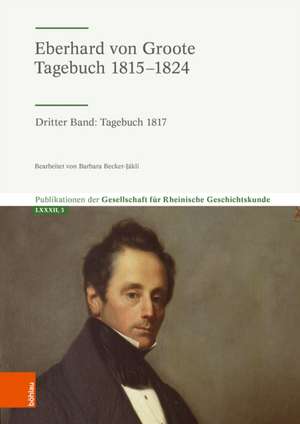 Eberhard von Groote: Tagebuch 1815-1824 de Barbara Becker-Jákli