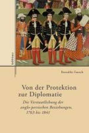 Von der Protektion zur Diplomatie de Benedikt Fausch