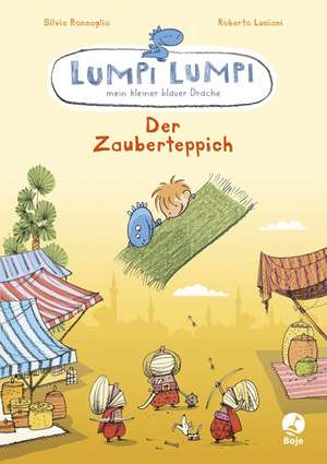 Lumpi Lumpi, mein kleiner blauer Drache - Der Zauberteppich de Silvia Roncaglia