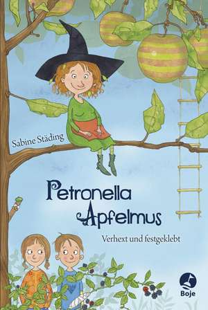 Petronella Apfelmus 01 - Verhext und festgeklebt de Sabine Städing