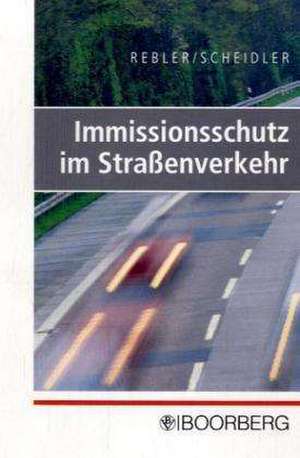 Immissionsschutz im Straßenverkehr de Adolf Rebler