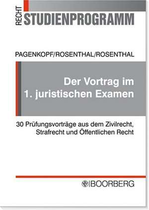 Der Vortrag im 1. juristischen Examen de Martin Pagenkopf