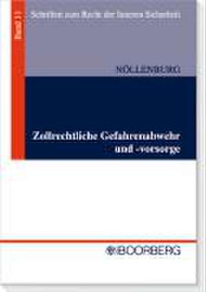 Zollrechtliche Gefahrenabwehr und -vorsorge de Niklas Nöllenburg