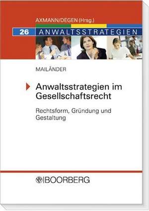 Anwaltsstrategien im Gesellschaftsrecht de Peter Mailänder