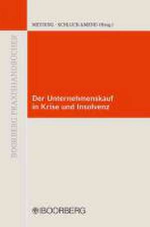 Der Unternehmenskauf in Krise und Insolvenz de Alexandra Schluck-Amend