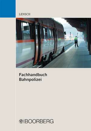 Fachhandbuch Bahnpolizei de Eileen Lensch