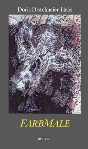 FarbMale de Doris Distelmaier-Haas
