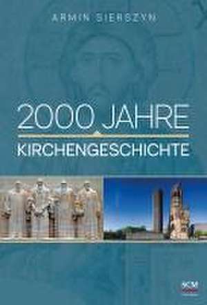 2000 Jahre Kirchengeschichte de Armin Sierszyn