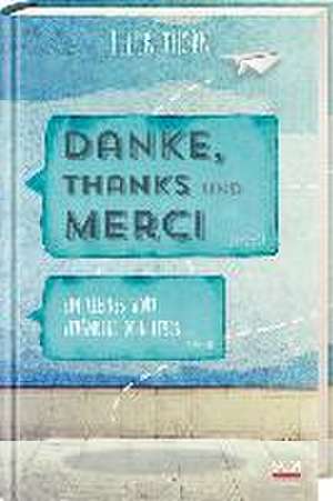 Danke, Thanks und Merci de Hella Thorn