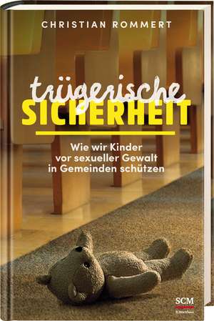 Trügerische Sicherheit de Christian Rommert