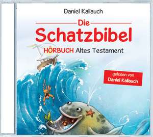 Die Schatzbibel - Hörbuch Altes Testament de Daniel Kallauch