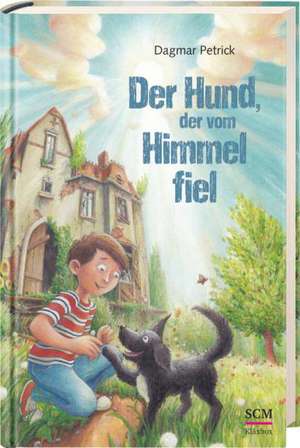 Der Hund, der vom Himmel fiel de Dagmar Petrick