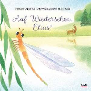 Auf Wiedersehen, Elias! de Susanne Ospelkaus