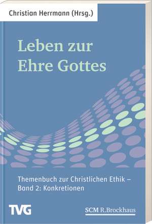 Leben zur Ehre Gottes - Band 2 de Christian Herrmann