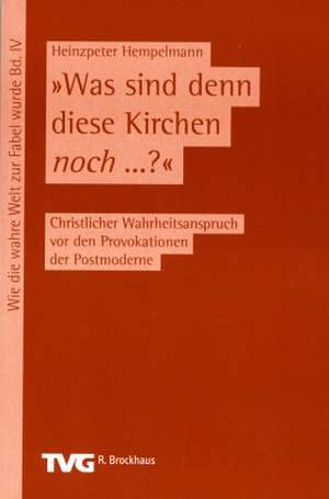 Was sind denn diese Kirchen noch ... ? de Heinzpeter Hempelmann