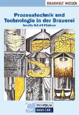 Prozesstechnik und Technologie in der Brauerei de Annette Schwill-Miedaner