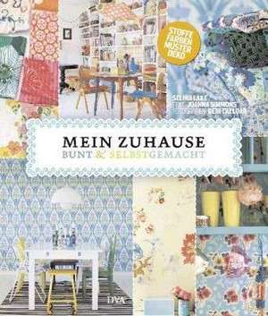 Mein Zuhause: bunt & selbstgemacht de Selina Lake