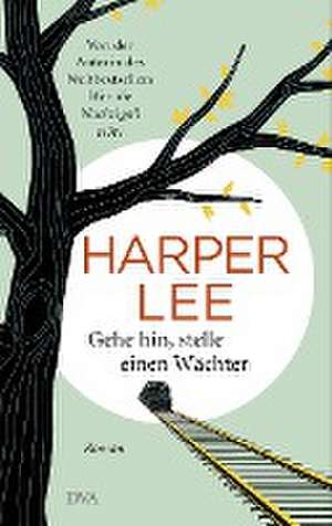 Gehe hin, stelle einen Wächter de Harper Lee