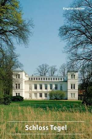 Tegel Schloss de Christine Von Heinz