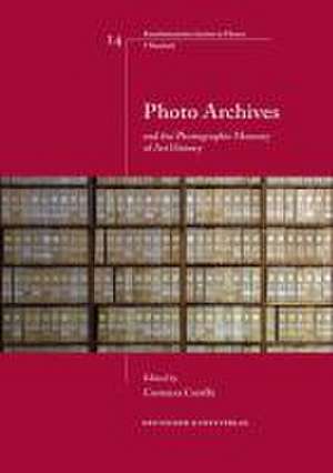 Photo Archives and the Photographic Memory of Art History de Costanza Caraffa