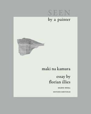 Maki Na Kamura – Seen by a painter de Galerie Knoell Galerie Knoell