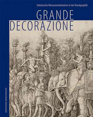 Grande Decorazione – Italienische Monumentalmalerei in der Druckgraphik de Kurt Zeitler