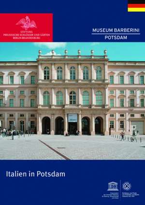 Italien in Potsdam de Stiftung Preuβi Stiftung Preuβi