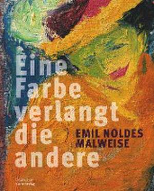 Emil Noldes Malweise – "Eine Farbe verlangt die andere" de Stiftung Ada Un Stiftung Ada Un