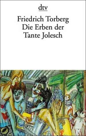 Die Erben der Tante Jolesch de Friedrich Torberg