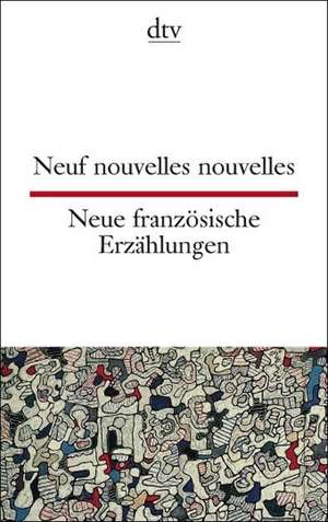 Neue französische Erzählungen / Neuf nouvelles nouvelles de Gabriele Vickermann