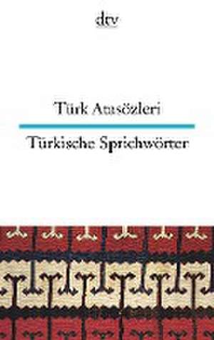 Türkische Sprichwörter de Celal Özcan