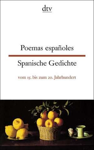 Poemas espanoles / Spanische Gedichte vom 15. bis zum 20. Jahrhundert de Erna Brandenberger