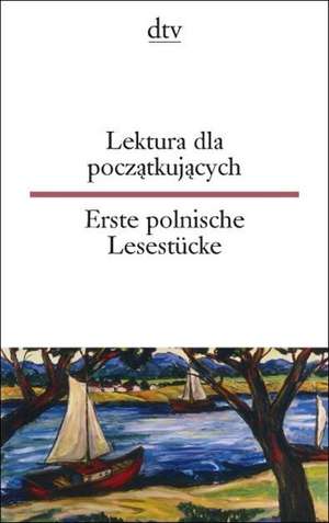 Lektura dla poczatkujacych / Erste polnische Lesestücke de Jolanta Wiendlocha