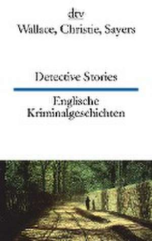 Englische Kriminalgeschichten / Detective Stories de Edgar Wallace