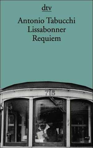 Lissabonner Requiem de Antonio Tabucchi