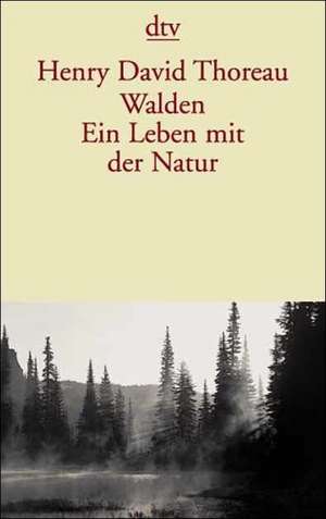 Walden. Ein Leben mit der Natur de Sophie Zeitz