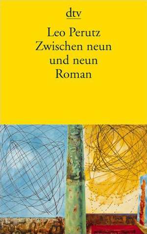 Zwischen Neun und Neun de Leo Perutz