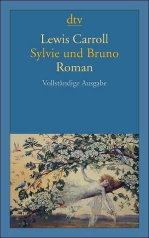 Sylvie und Bruno de Lewis Carroll