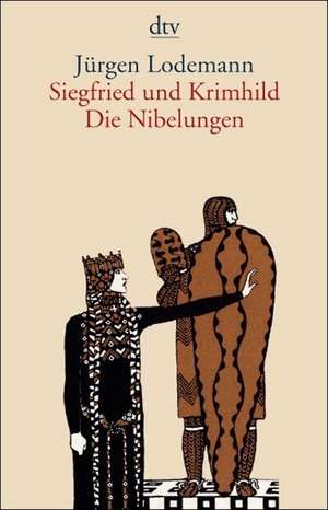 Siegfried und Krimhild de Jürgen Lodemann