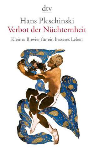 Verbot der Nüchternheit de Hans Pleschinski