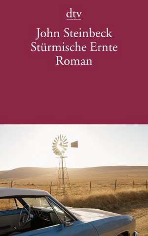 Stürmische Ernte de John Steinbeck