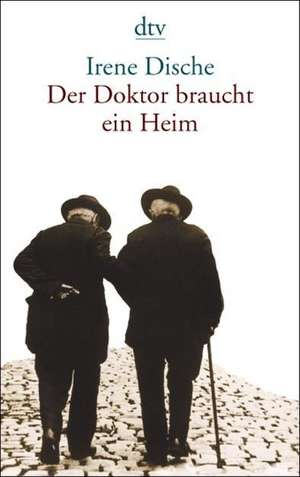 Der Doktor braucht ein Heim de Irene Dische