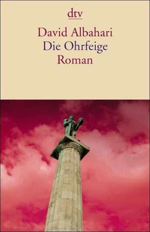 Die Ohrfeige de David Albahari