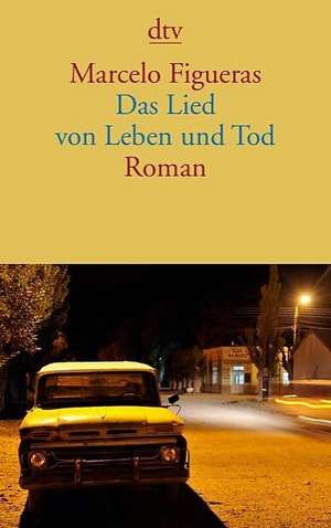 Das Lied von Leben und Tod de Marcelo Figueras