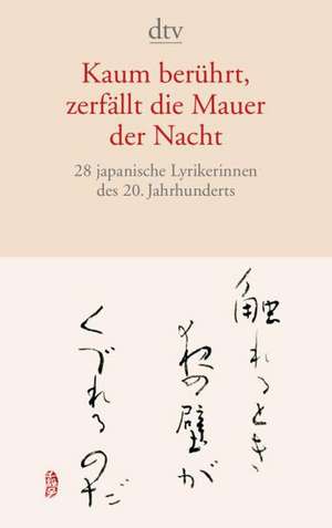 Kaum berührt, zerfällt die Mauer der Nacht de Annelotte Piper