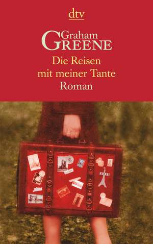 Die Reisen mit meiner Tante de Graham Greene