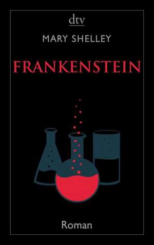 Frankenstein oder Der moderne Prometheus de Mary Wollstonecraft Shelley