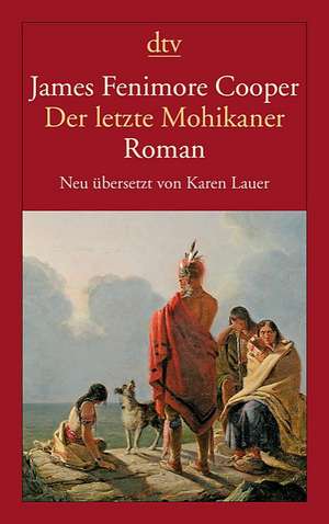 Der letzte Mohikaner de James Fenimore Cooper