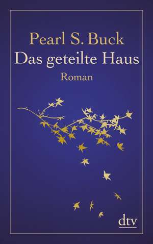 Das geteilte Haus de Pearl S. Buck
