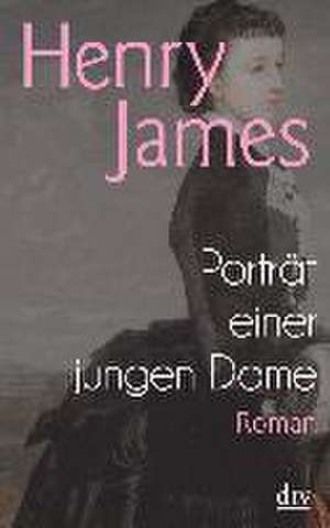 Porträt einer jungen Dame de Henry James